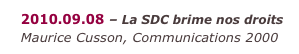 2010.09.08 – La SDC brime nos droits
Maurice Cusson, Communications 2000